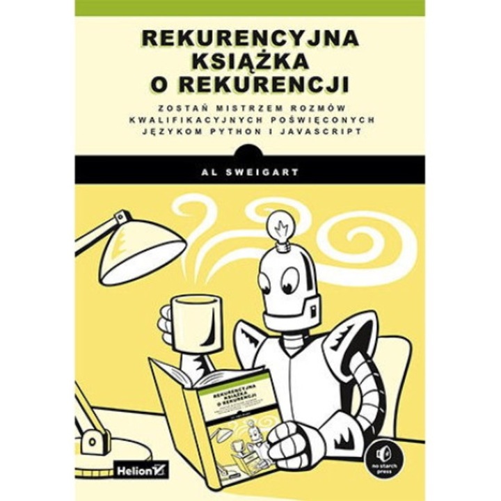 Rekurencyjna książka o rekurencji. Zostań mistrzem rozmów kwalifikacyjnych poświęconych językom Python i JavaScript, Helion, Limba poloneza