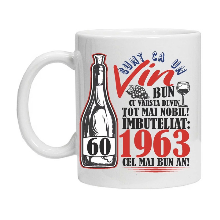 Cana personalizata "Un Vin Bun 1963" 60 ani, Ceramica, INOVATIX, 330 ml