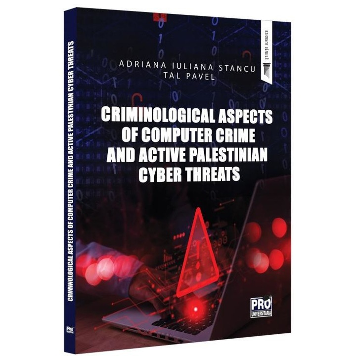 Criminological Aspects of Computer Crime and Active Palestinian Cyber Threats, Adriana Stancu