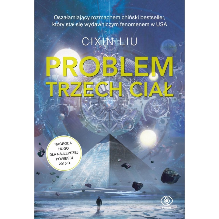 Problem trzech ciał. Wspomnienie o przeszłości Ziemi, Rebis, Cixin Liu