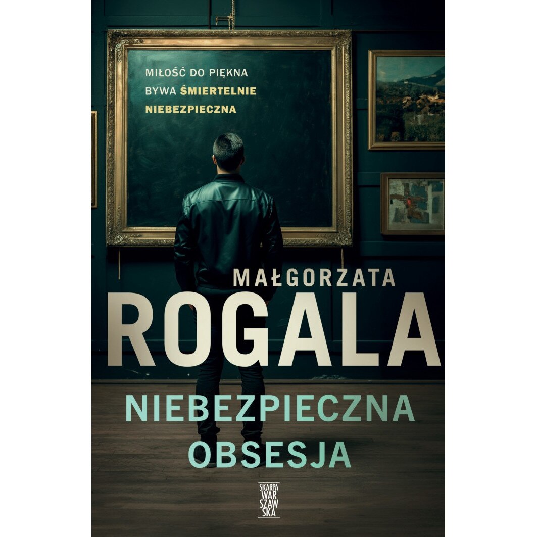 Niebezpieczna obsesja, Skarpa Warszawska, Malgorzata Rogala - eMAG.ro