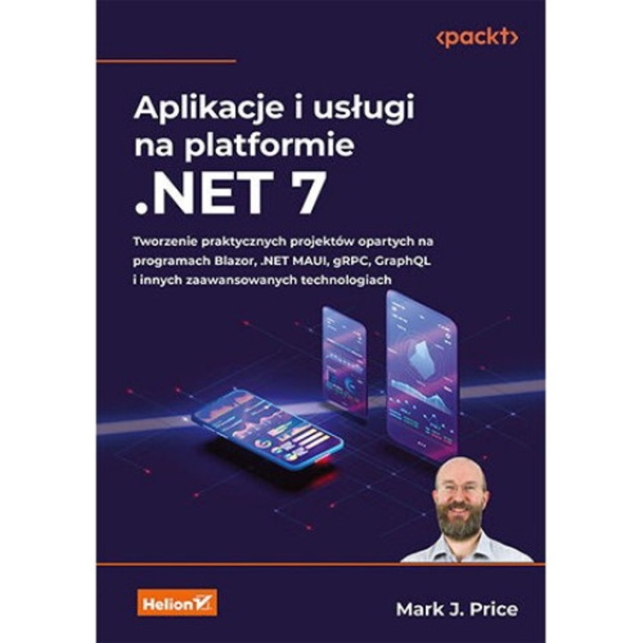 Aplikacje i usługi na platformie. NET 7, Helion, Mark J. Price