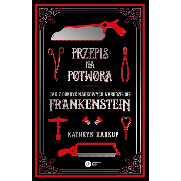 Przepis na potwora. Jak z odkryć naukowych narodził się Frankenstein, Copernicus Center Press, In poloneza
