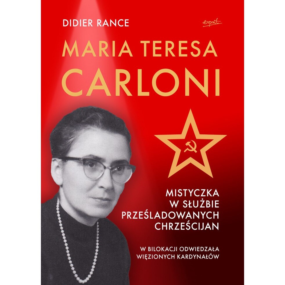 Maria Teresa Carloni. Mistyczka w służbie prześladowanych chrześcijan