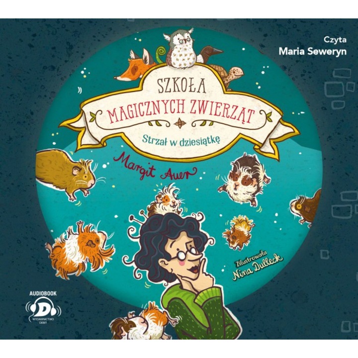 Strzał w dziesiątkę. Szkoła magicznych zwierząt, Tom 10, Debit, MP3, 2023