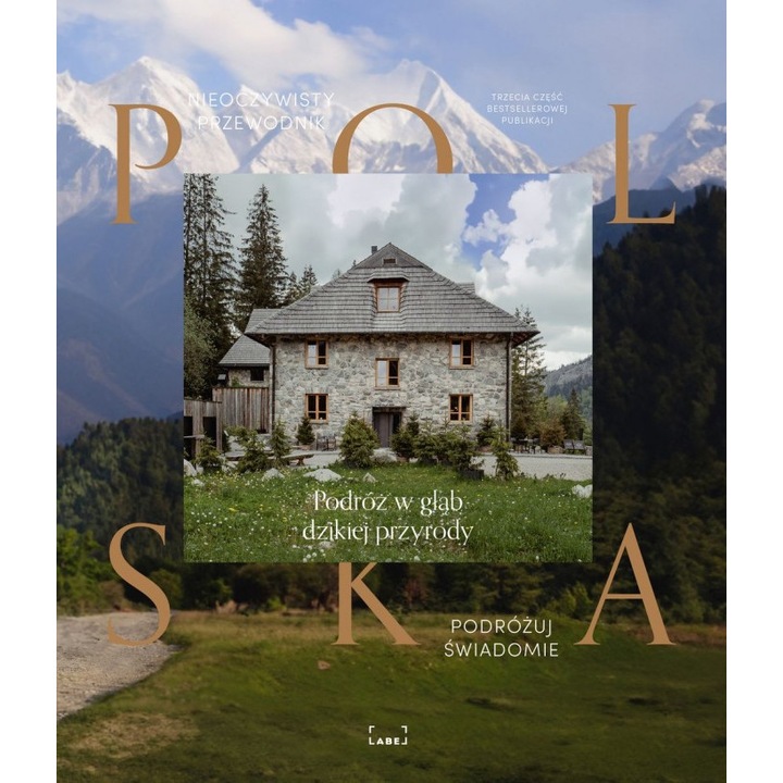 Polska. Nieoczywisty przewodnik. Podróż w głąb dzikiej przyrody, LabelPunks Publishing House, 2023