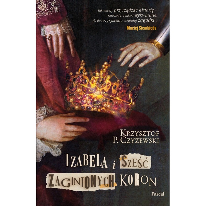 Izabela i sześć zaginionych koron, Pascal, 2023