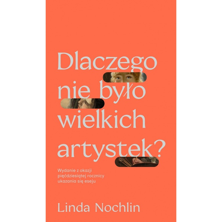 Dlaczego nie było wielkich artystek?, Smak Słowa, Linda Nochlin