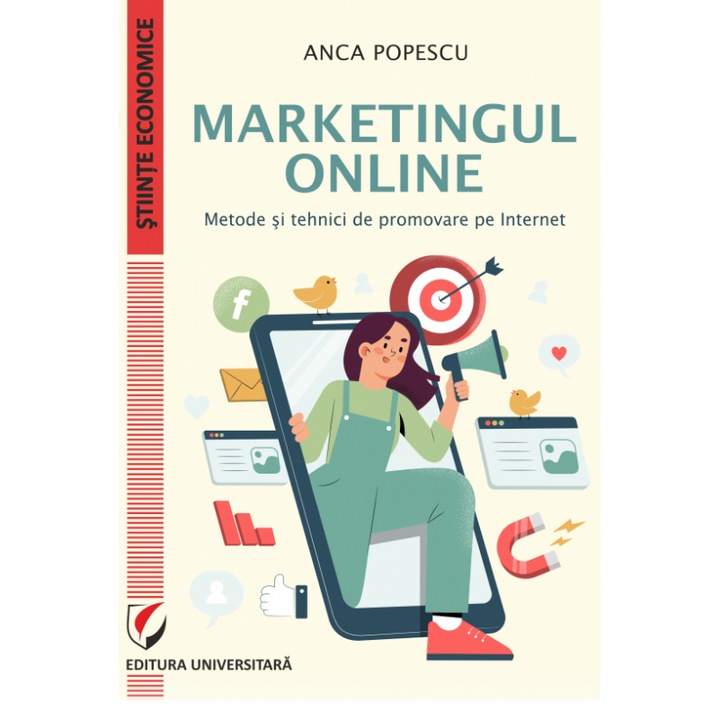 Marketingul online. Metode si tehnici de promovare pe internet - Anca Popescu