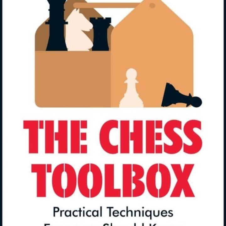 Carte : The Chess Toolbox: Practical Techniques Everyone Should Know, Thomas Willemze
