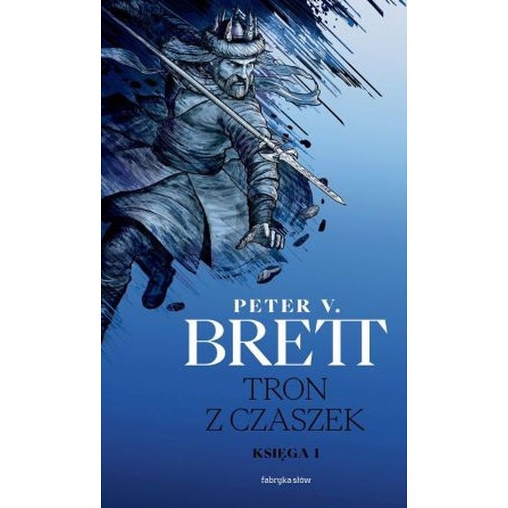 Tron z czaszek. Cykl demoniczny. Księga 1, Fabryka Słów, Peter V. Brett