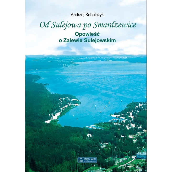 От Сулейов до Смардзевице, Księży Młyn Dom Wydawniczy Michał Koliński, 2023