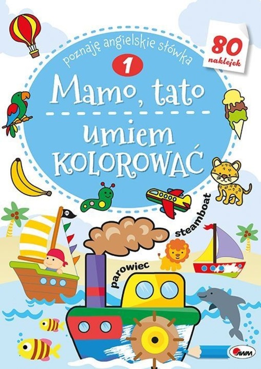 Mamo, tato umiem kolorować, Praca zbiorowa, AWM, Partea 1