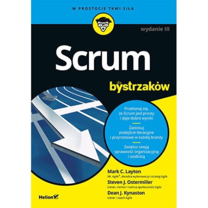 Scrum dla bystrzakow - Steven J. Ostermiller/Dean J. Kynaston/Mark C. Layton, HELION, 2023