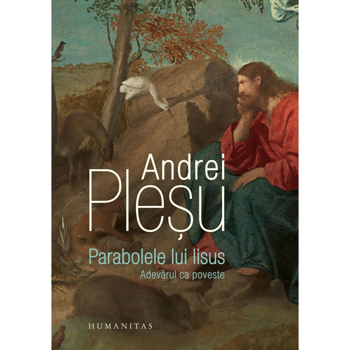 Parabolele lui Iisus - Andrei Plesu, editia 2024