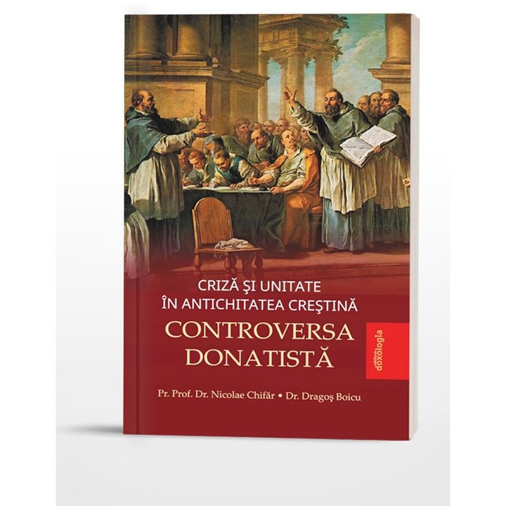 Criza si unitate in Antichitatea crestina. Controversa donatista, Pr. Nicolae Chifar