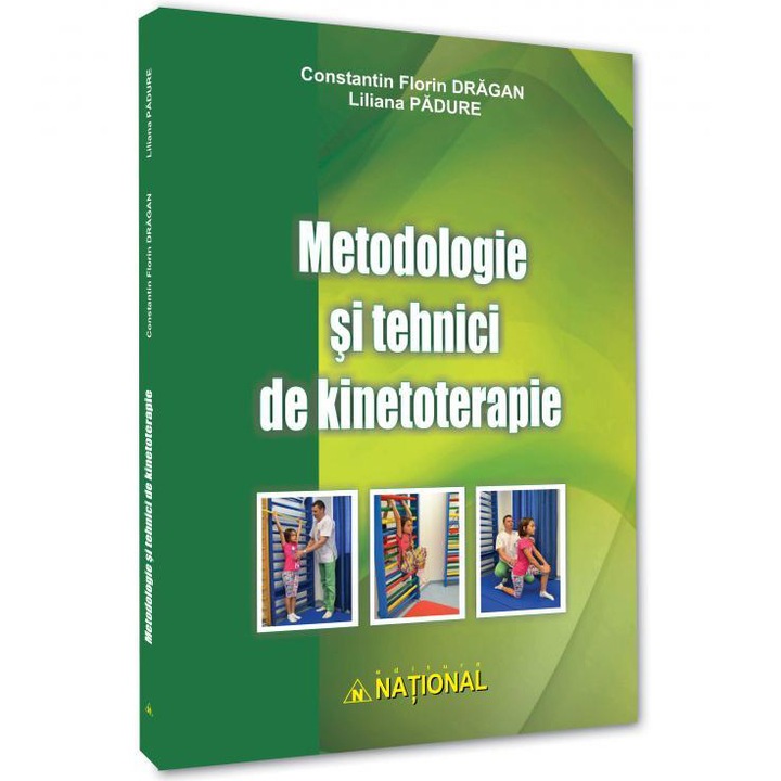 Metodologie si tehnici de kinetoterapie, Constantin Florin Dragan , Liliana Padure