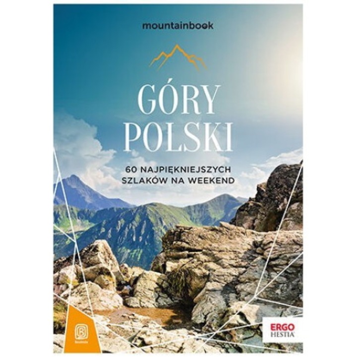 Góry Polski. 60 najpiękniejszych szlaków na weekend. Mountainbook wyd. 2, Bezdroza, Dariusz Jedrzejewski