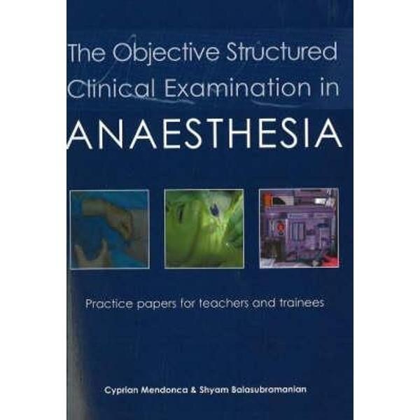 Objective Structured Clinical Examination in Anaesthesia