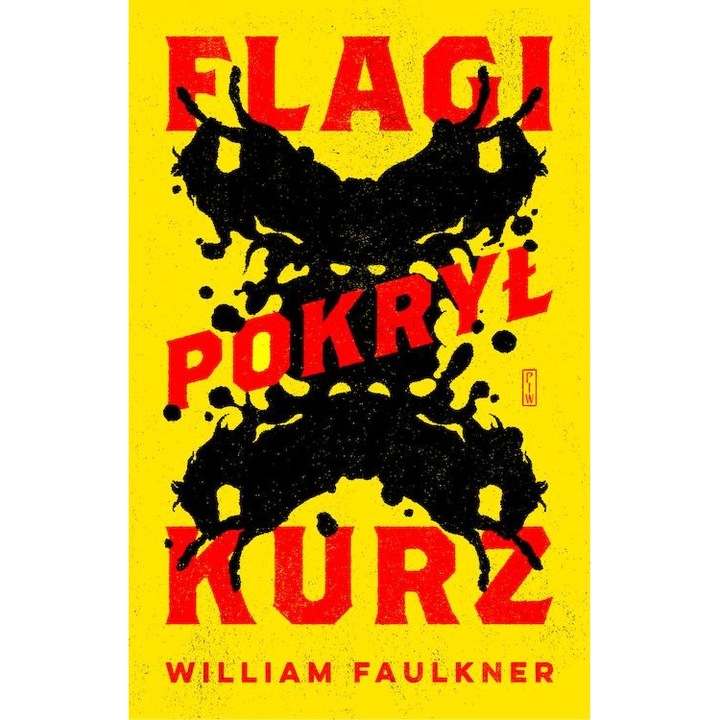 Flagi pokrył kurz - William Faulkner, PIW, 2023