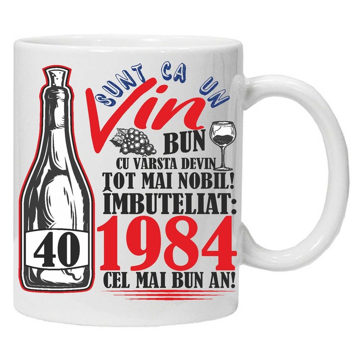 Cana personalizata "Un Vin Bun 1984-40" 40 ani, CRD PRINT, 330ml, alba