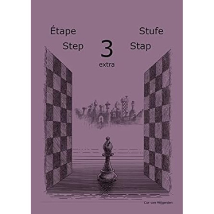 Learning chess - Step 3 EXTRA - Workbook / Pasul 3 extra - Caiet de exercitii