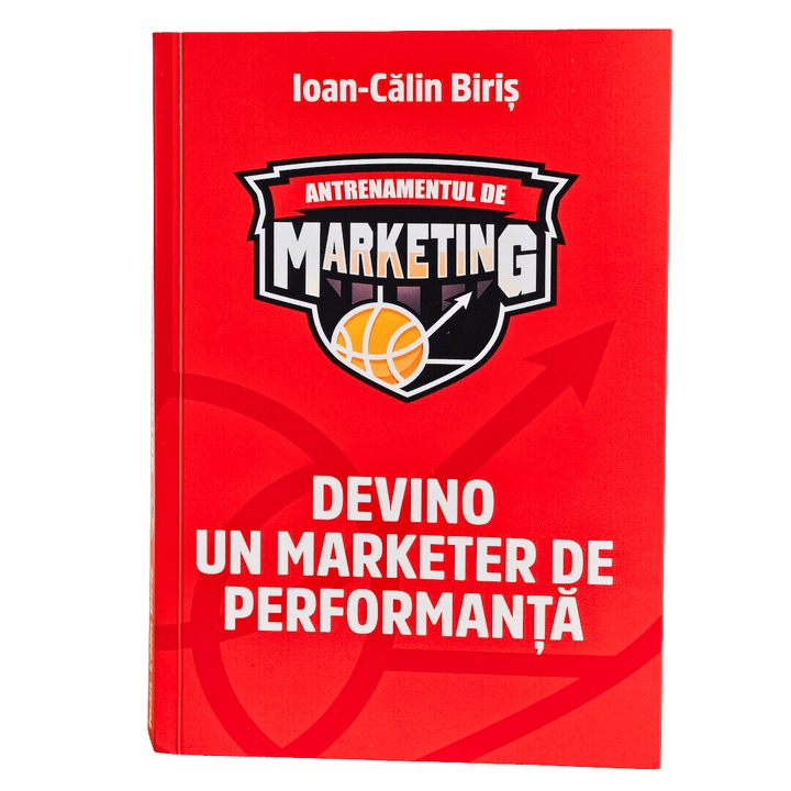 Carte Antrenamentul de Marketing, Ioan Calin Biris
