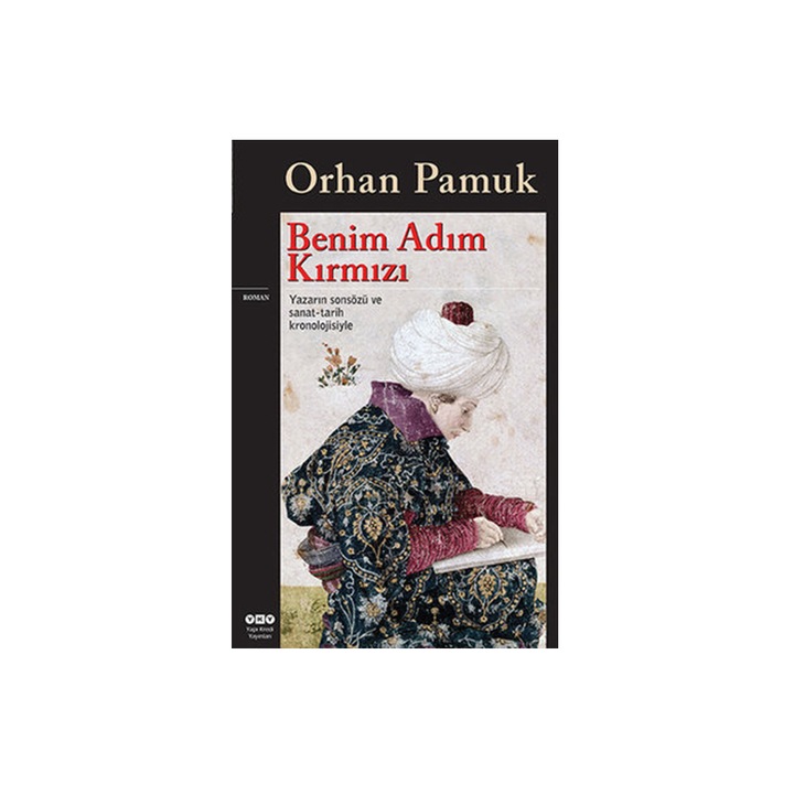 Numele meu e Rosu in limba turca - Benim Adım Kırmızı, autor Orhan Pamuk