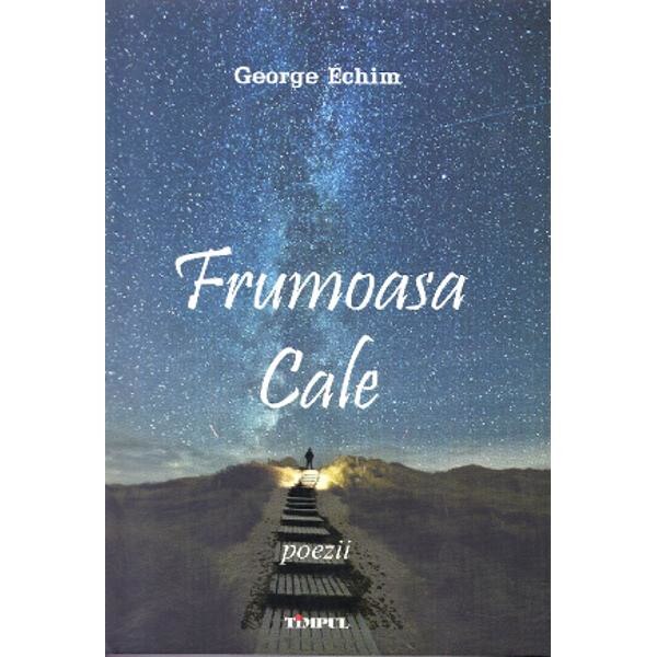 Frumoasa cale - George Echim