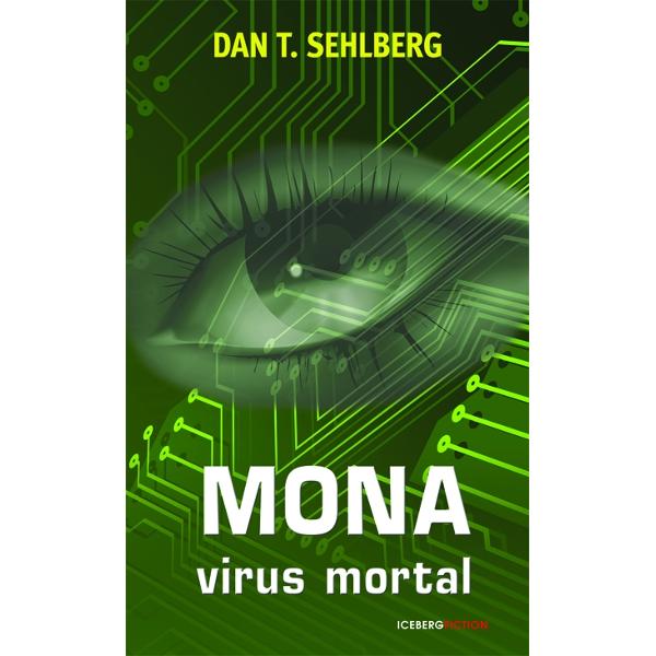 Mona. Virus mortal - Dan T.Sehlberg