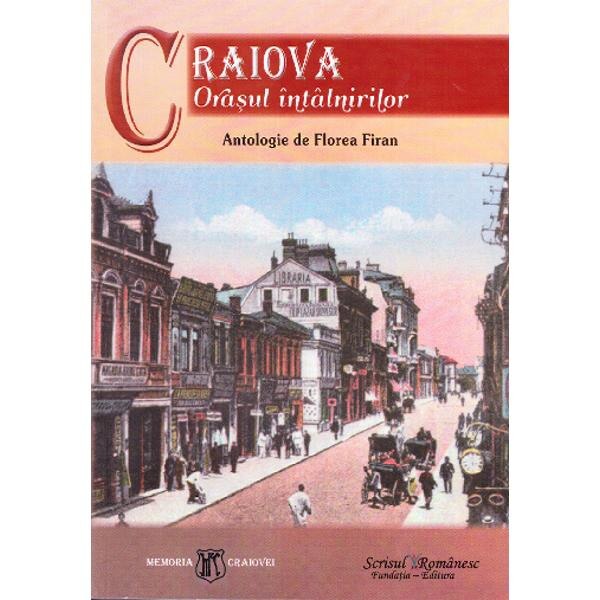 Craiova, orasul intalnirilor - Florea Firan