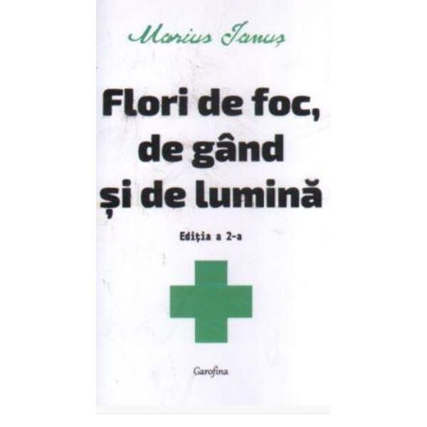 Flori de foc, de gand si de lumina - Marius Ianus