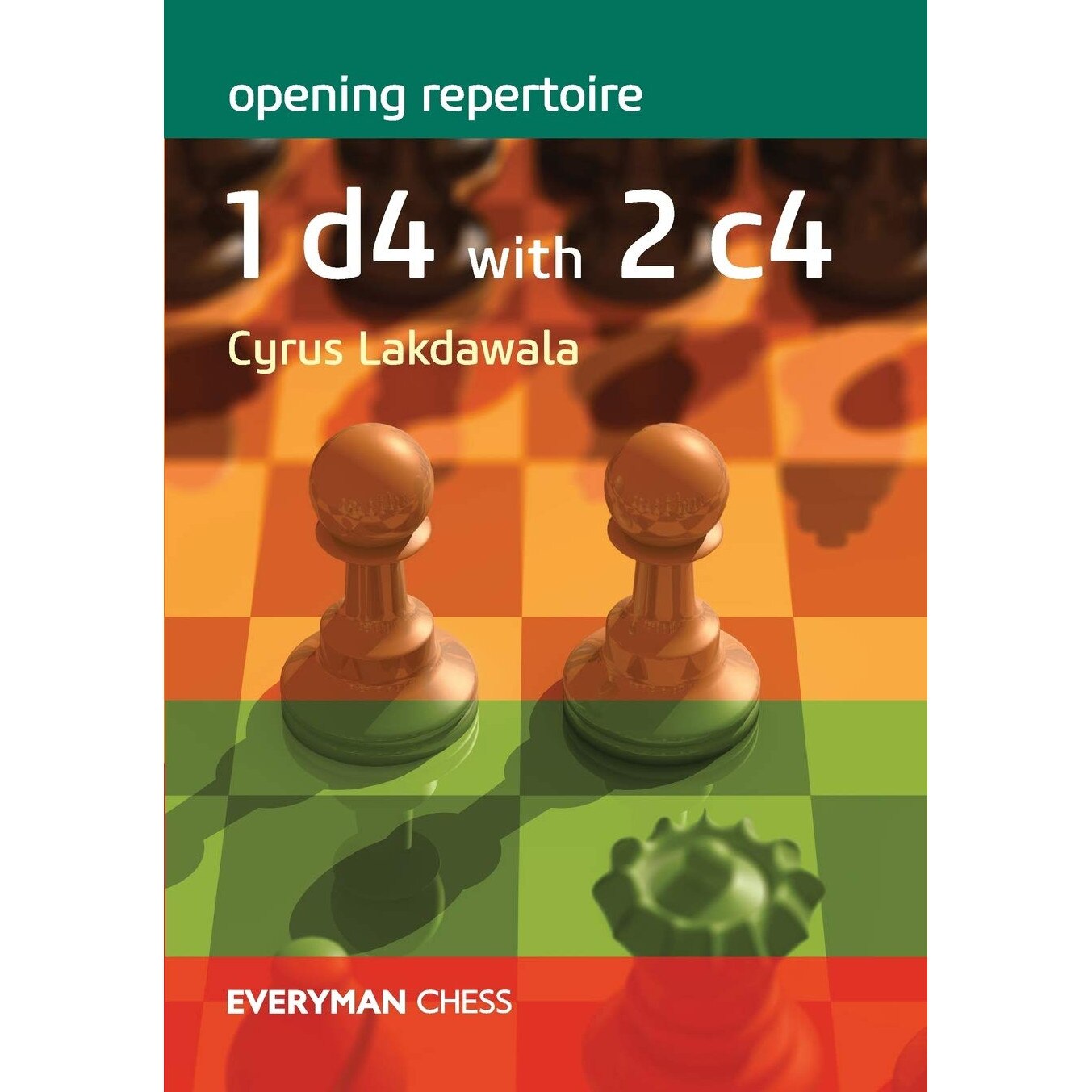 Carte : Opening Repertoire 1. d4 with 2. c4 - Cyrus Lakdawala - eMAG.ro
