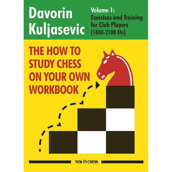 Carte : The How to Study Chess on Your Own Workbook - Volume 1 - Davorin Kuljasevic
