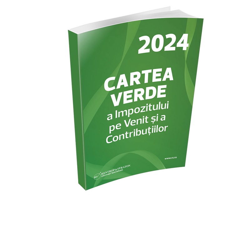 Cartea Verde a impozitului pe venit si a contributiilor 2024 Rentrop&Straton