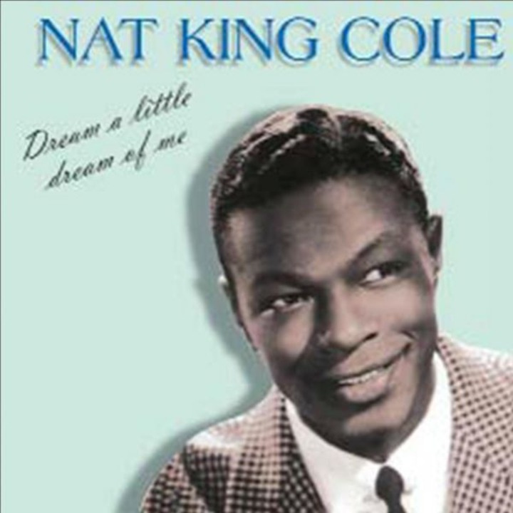 Nat King Cole: Dream A Little Dream Of Me [CD]