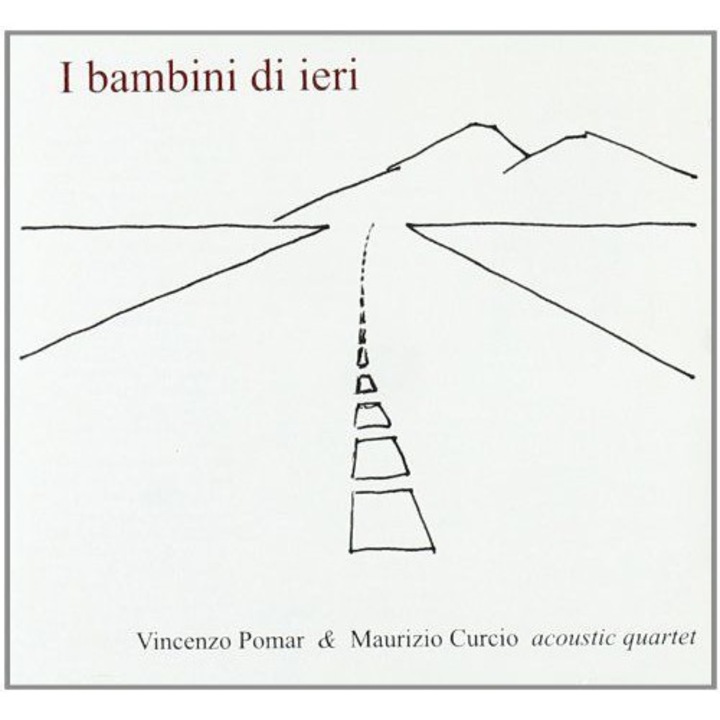 Pomar & Curcio ac.qu: I Bambini Di Ieri [CD]