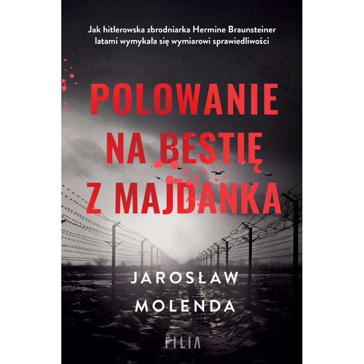 Polowanie na bestię z Majdanka - Jarosław Molenda, Filia, Gri/Rosu