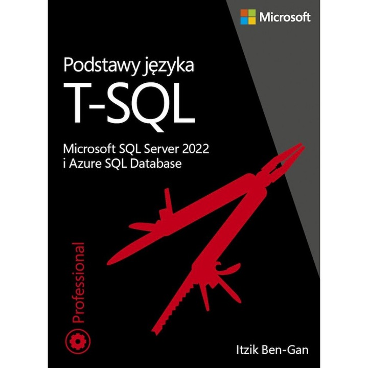 Podstawy języka T-SQL - Ben Gan Itzik, Apn Promise, Negru/Rosu