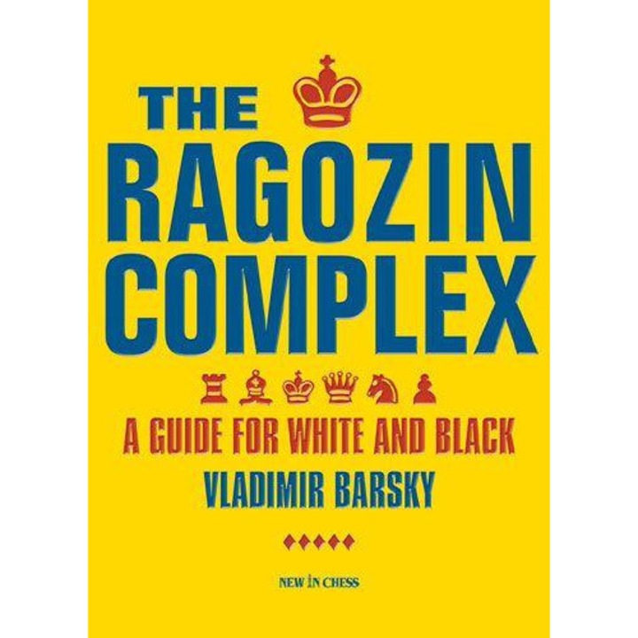 Carte : The Ragozin Complex: A Guide for White and Black - Vladimir Barsky