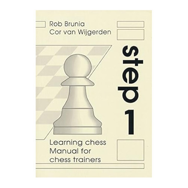 Стъпка 1 - Ръководство за треньори по шах - Роб Бруния Кор Ван Вигерден