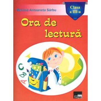 Ora de lectura cls 3 - Melania Antoaneta Sarbu Ora de lectura cls 3 - Melania Antoaneta Sarbu