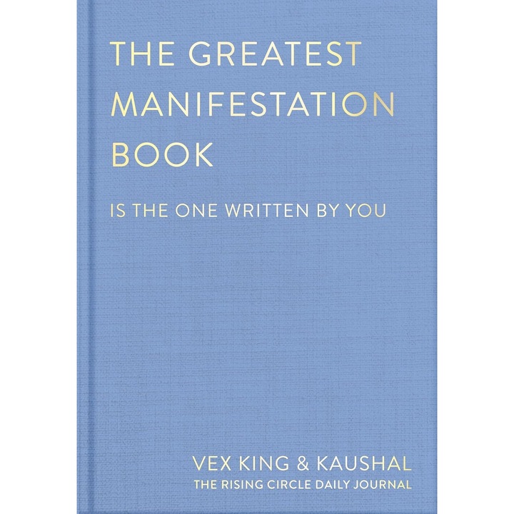 The Greatest Manifestation Book - Vex King Kaushal, editia 2023