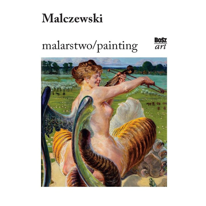 Malczewski. Malarstwo - Dorota Suchocka, Bosz, 2023