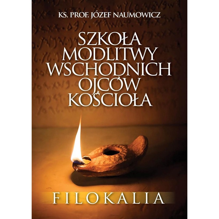 Szola modlitwy wschodnich ojcow kosciola, Filokalia