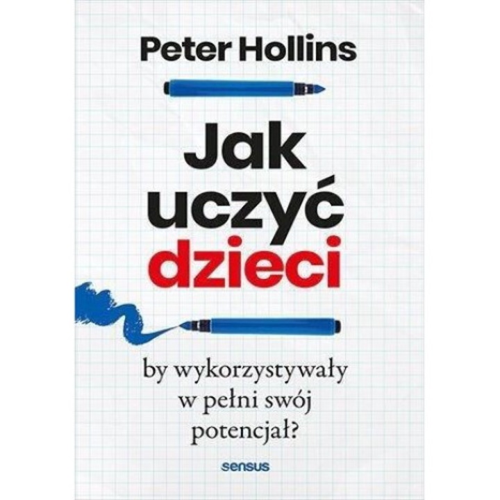 Jak uczyc dzieci, Peter Hollins, Sens