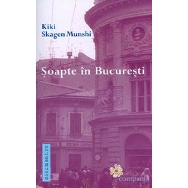 Soapte In Bucuresti - Kiki Skagen Munshi
