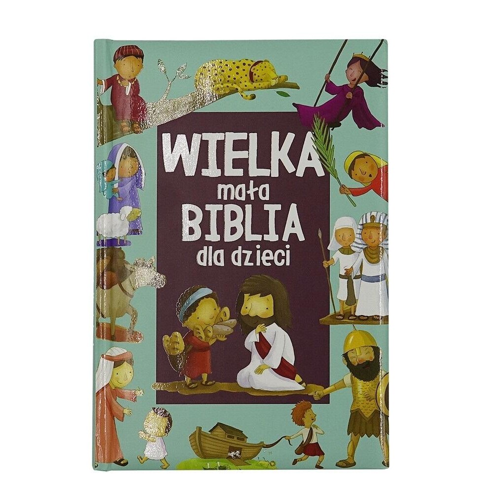 Wielka Mała Biblia Dla Dzieci, Wydawnictwo Diecezjalne I Drukarnia W ...