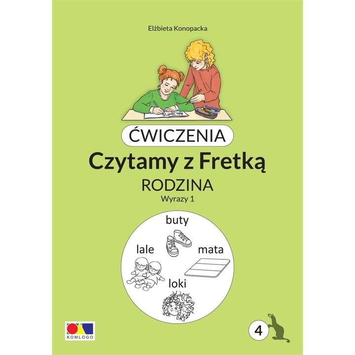 Czytamy z Fretką cz.4 Rodzina. Wyrazy 1 - Elżbieta Konopacka, Anna Rutkowska-Zielińska