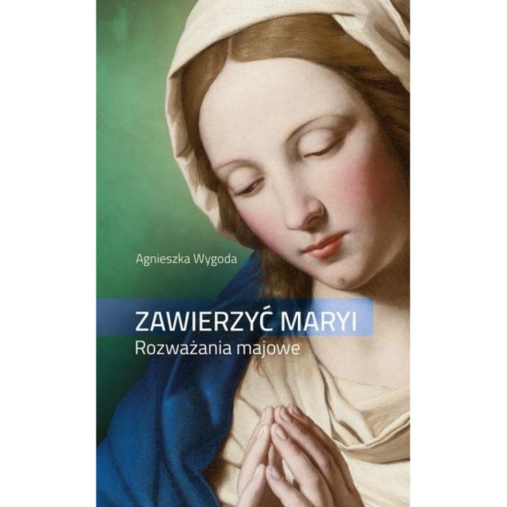 Zaufanie do Maryi, Wydawnictwo Duszpasterstwa Rolników, Multicolor
